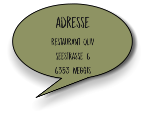 adresse restaurant Oliv Seestrasse 6 6353 weggis